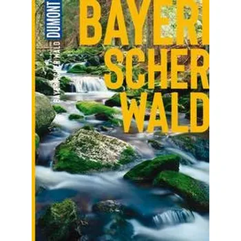 Cestování DuMont BILDATLAS Bayerischer Wald - Mentzel, Britta