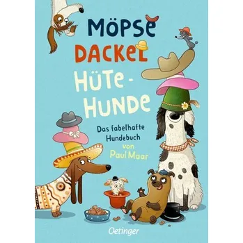 Möpse, Dackel, Hütehunde - Maar, Paul
