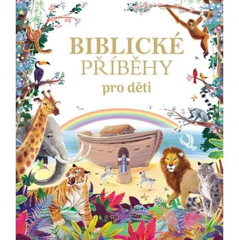 Biblické příběhy pro děti - Diane Le…