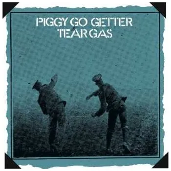 Zahraniční hudba CD Tear Gas: Piggy Go Getter 2019