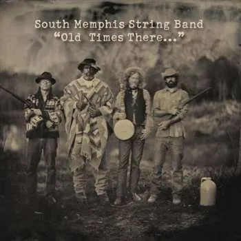 Zahraniční hudba CD South Memphis String Band: "Old Times There..." 2016