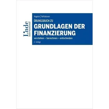 Übungsbuch zu Grundlagen der Finanzierung - Angerer, Martin [DE] (2021, Měkká, Linde Verlag)