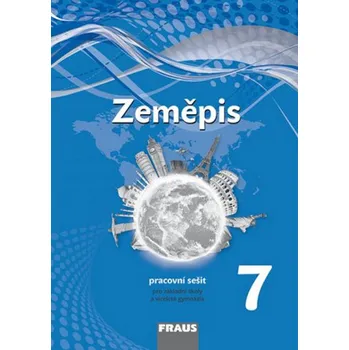 Cestování Zeměpis 7 Pracovní sešit - Jiří Dvořák, Alice Kohoutová, Jiří Preis - 978-80-7489-026-0