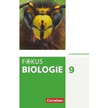 Učebnice Fokus Biologie 9. Jahrgangsstufe - Gymnasium Bayern - Schülerbuch - Drechsel, Markus