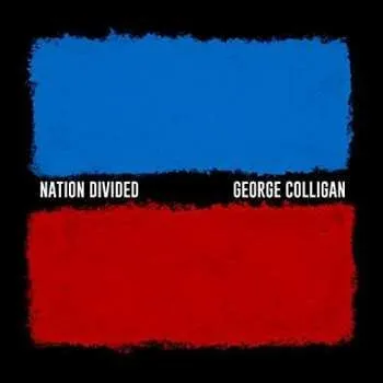 Zahraniční hudba CD George Colligan: Nation Divided 2018