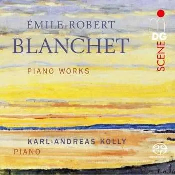 Zahraniční hudba SACD Emile-robert Blanchet: Piano Works 2021 SACD
