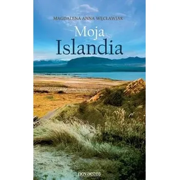 Beletrie pro dospělé Moja Islandia - Węcławiak Magdalena Anna
