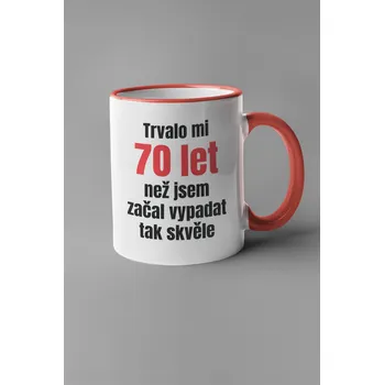 Hrnek Trvalo mi 70 let Barva: Červená