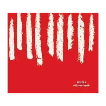 Zahraniční hudba CD Kristen: Stiff Upper Worlds 2021