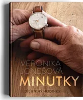 Minutky: II. díl knihy Hodinky - Veronika Jonešová (2021, pevná)