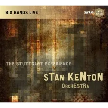 Zahraniční hudba CD Stan Kenton And His Orchestra: The Stuttgart Experience 2016