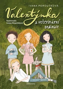 Valentýnka a veterinární ordinace - Ivana Peroutková (2021, pevná)