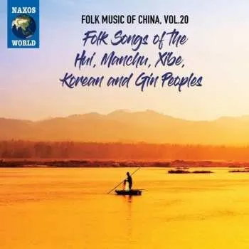 Zahraniční hudba CD Hui: Folk Songs Of The Hui, Manchu, Xibe, Korean and Gin Peoples 2021