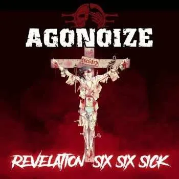 Zahraniční hudba 2CD Agonoize: Revelation Six Six Sick LTD 2021 Limited Edition