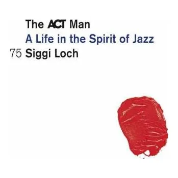 Zahraniční hudba 5CD/Box Set Various: The ACT Man (A Life In The Spirit Of Jazz) 75 Siggi Loch 2015