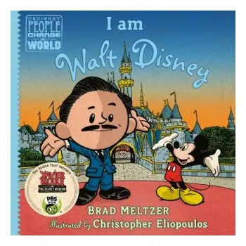 Populárně naučná literatura pro dospělé I am Walt Disney – Brad Meltzer,Christopher Eliopoulos (EN)