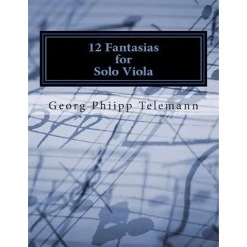 12 Fantasias for Solo Viola – George P Telemann (EN)
