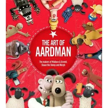Umění Art of Aardman – Aardman Animations (EN)
