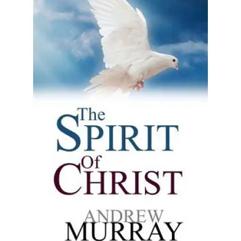 The Spirit Of Christ – Andrew Murray (EN)