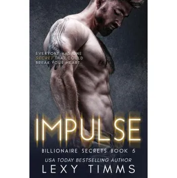 Impulse: Billionaire Romance – Lexy Timms (EN)