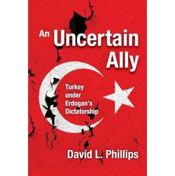 Uncertain Ally – David L. Phillips (EN)
