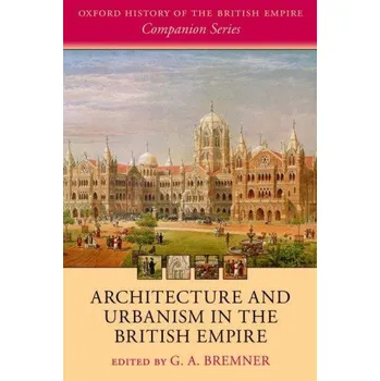 Architecture and Urbanism in the British Empire (EN)