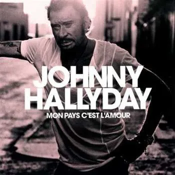 Zahraniční hudba LP Johnny Hallyday: Mon Pays C'est L'amour 2019 High Quality Vinyl