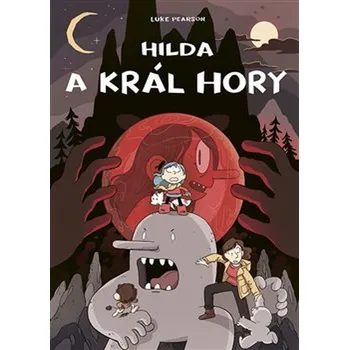 Hilda a král hory - Luke Pearson (2019, pevná) Hilda a král hory - Luke Pearson (2019, pevná)
