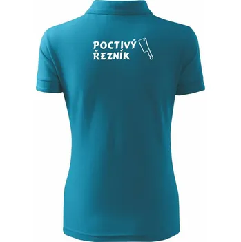 Poctivý řezník - Polokošile dámská Pique Polo - M ( Tmavý tyrkys )