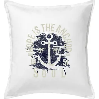 Polštář Hope Is The Anchor - Polštář 50x50 - 50x50 - Pouze potah ( Bílá )