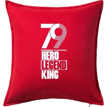 Polštář Hero, Legend, King x Queen 1979 - Polštář 50x50 - 50x50 - Včetně výplně ( Červená )