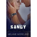 Sandy - Melanie Moreland (2022, pevná)