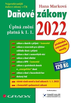 Daňové zákony 2022: Úplná znění k 1. 1. 2022 - Hana Marková (2022, brožovaná)