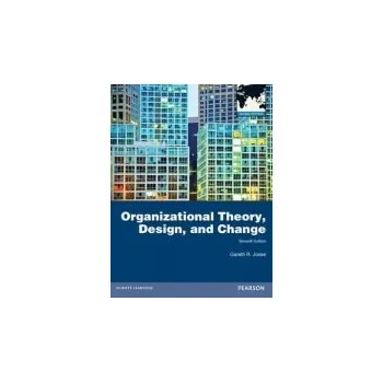 Cizojazyčná kniha Organizational Theory, Design, and Change, Global Edition - Jones, Gareth