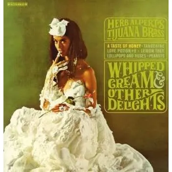 Zahraniční hudba LP Herb Alpert & The Tijuana Brass: Whipped Cream & Other Delights 2015 Remastered 180g Vinyl