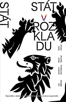 Stát v rozkladu - Jan Bělíček a kol. (2021, brožovaná)