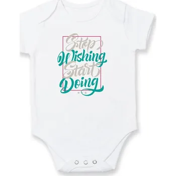 Kojenecký body Stop wishing start doing obdelnik - Body kojenecké s krátkým rukávem - Krátký r. do 3 měs ( Bílá )
