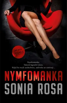 Nymfomanka - Sonia Rosa (2022, brožovaná)