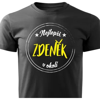Pánské tričko Pánské tričko Nejlepší Zdeněk v okolí Barva: Černá, Velikost: L