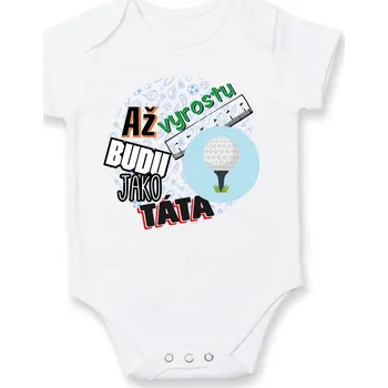Kojenecký body Až vyrostu budu jako táta - golfový míček - Body kojenecké s krátkým rukávem - Krátký r. 12-18 měs ( Bílá )