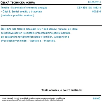 ČSN EN ISO 1833-8 - Textilie - Kvantitativní chemická analýza - Část 8: Směsi acetátu a triacetátu (metoda s použitím acetonu) - Tisk