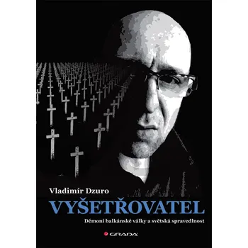 Vyšetřovatel - Vladimir Dzuro - 978-80-271-0507-6