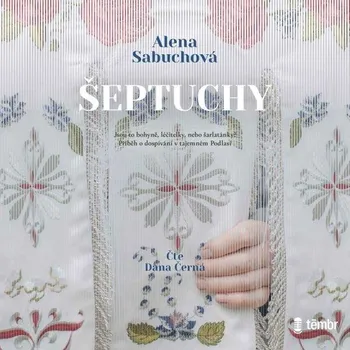 Šeptuchy - Alena Sabuchová (čte Dana Černá) [mp3 ke stažení]