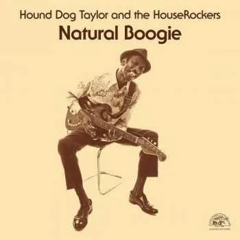 Zahraniční hudba LP Hound Dog Taylor & The House Rockers: Natural Boogie 2021