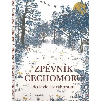 Zpěvník Čechomoru do lavic i k táboráku - Czechomor Agency s.r.o. (2021, pevná)