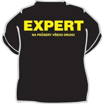 Žertovný předmět Tričko - Expert na průsery Velikost: S