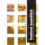 Osudová osamělost - Milan Hain a kol. (2016, flexo)