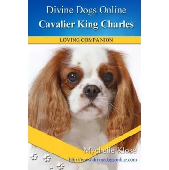Beletrie pro dospělé Cavalier King Charles Spaniel – Mychelle Klose (EN)