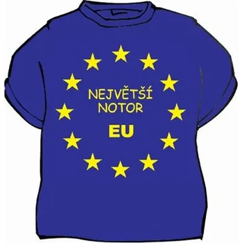 Žertovný předmět Tričko - Největší notor EU Velikost: XXXL