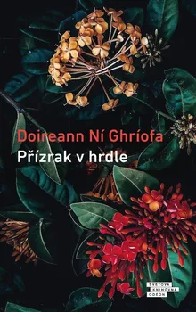 Kniha Přízrak v hrdle - Doireann Ní Ghríofa (2021) [E-kniha]